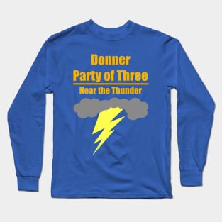 Donner Party Custom Order Long Sleeve T-Shirt